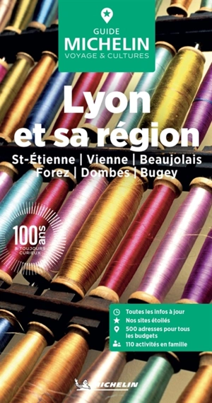 Lyon et sa région : St-Etienne, Vienne, Beaujolais, Forez, Dombes, Bugey - Manufacture française des pneumatiques Michelin