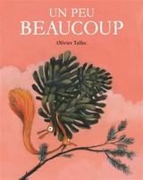 Un peu beaucoup - Olivier Tallec