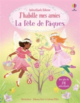 La fête de Pâques : J'habille mes amies : dès 5 ans - Watt, Fiona