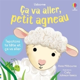 Ca va aller, petit agneau - Anna Milbourne