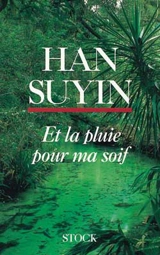 La Chine : autobiographie, histoire. Vol. 1. L'arbre blessé - Suyin Han