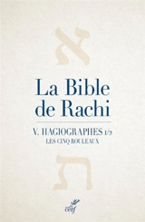 La Bible de Rachi. Vol. 5. Hagiographes, 1 : les cinq rouleaux - Salomon ben Isaac