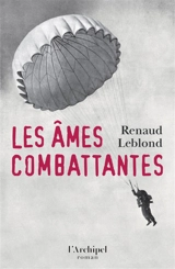 Les âmes combattantes - Renaud Leblond