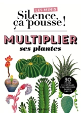 Je multiplie mes plantes à l'infini - Stéphane Marie