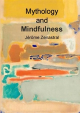 Mythology and Mindfulness - Jérôme Zenastral