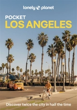 Pocket Los Angeles : discover twice the city in half the time - Cristian Bonetto
