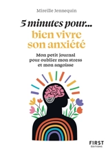 5 minutes pour... apaiser son anxiété : mon petit journal pour écouter mon corps et comprendre ses signaux - Mireille Duhanyan