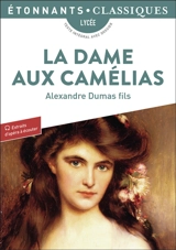 La dame aux camélias : lycée, texte intégral avec dossier - Alexandre Dumas