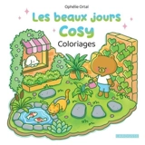 Les beaux jours cosy : coloriages - Ophélie Ortal