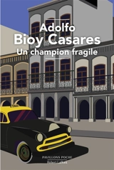 Un champion fragile - Adolfo Bioy Casares
