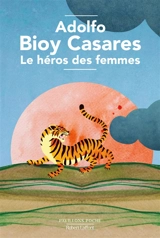 Le héros des femmes - Adolfo Bioy Casares