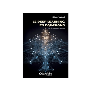 Le deep learning en équations : avec des équations et sans code - Olivier Teytaud