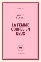 La femme coupée en deux - Fuster, Julie