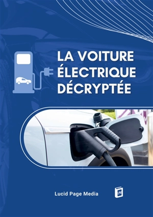La Voiture Electrique Décryptée - Brémond, Paul