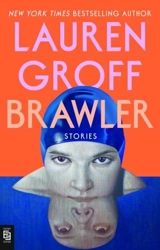 Brawler - Lauren Groff