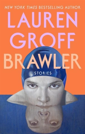Brawler - Lauren Groff