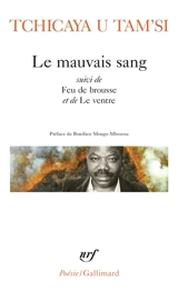 Le mauvais sang : et autres poèmes - Tchicaya U Tam'si