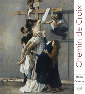 Chemin de croix avec Bruno Desroche - Bruno Desroche