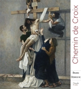 Chemin de croix avec Bruno Desroche - Bruno Desroche