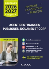Agent des finances publiques, douanes et CCRF : tout-en-un : concours 2026-2027, catégorie C