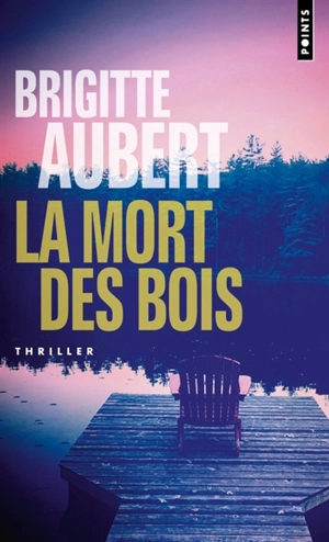 La mort des bois - Brigitte Aubert