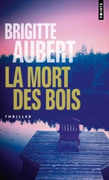 La mort des bois - Brigitte Aubert