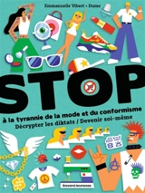 Stop à la tyrannie de la mode et du conformisme : décrypter les diktats, devenir soi-même - Emmanuelle Vibert