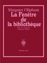 La fenêtre de la bibliothèque - Margaret Oliphant