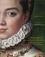 Sofonisba Anguissola. Portrait of a lady in white satin