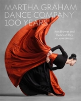 Martha Graham Dance Company 100 Years - Deborah Ory