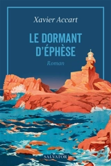 Le dormant d'Ephèse - Xavier Accart
