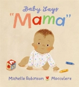 Baby Says 'Mama' - Michelle Robinson