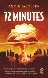72 minutes : guerre nucléaire, un scénario - Annie Jacobsen