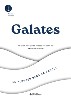 Galates - Alexandre Manlow