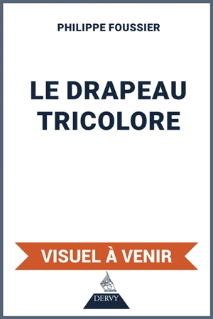 Le drapeau tricolore - Philippe Foussier