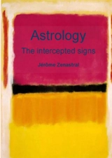 Astrology : The intercepted Signs - Jérôme Zenastral