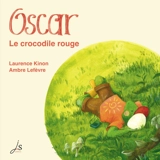 Oscar le crocodile - Laurence Kinon