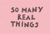 So many real things - Nathalie Du Pasquier