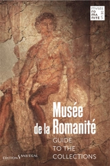 Musée de la romanité : guide to the collections