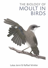 The Biology of Moult in Birds - Jenni, Lukas Winkler, Raffael