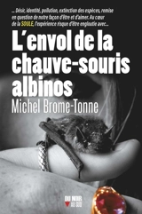 L'envol de la chauve-souris albinos - Michel Brome-Tonne