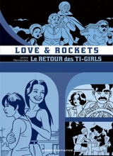 Love and rockets. Vol. 13. Le retour des Ti-Girls - Jaime Hernandez