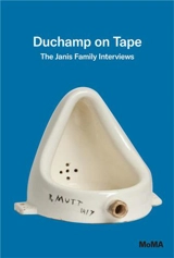 Duchamp on Tape : The Janis Family Interviews - Ann Temkin