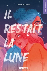Il restait la lune - David, Jessyca