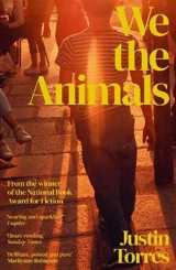 We the Animals - Justin Torres