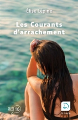 Les courants d'arrachement - Elise Lépine