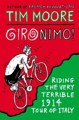Gironimo ! - Tim John Moore