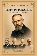 Joseph de Tonquédec : un jésuite face à la modernité - Stanislas von Mellenthin