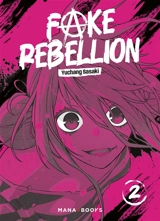 Fake rebellion. Vol. 2 - Yuchang Sasaki