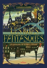 Les rues fantasques. Vol. 1. Les gardiens de la Paris perdue - Edouard H. Blaes
